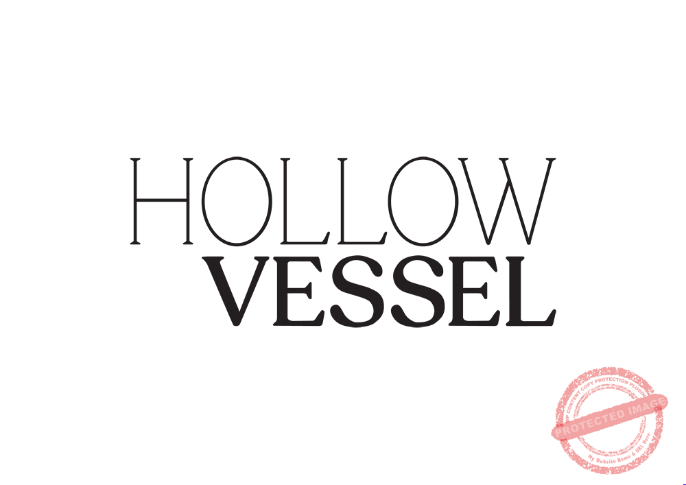 Hollow Vessel
